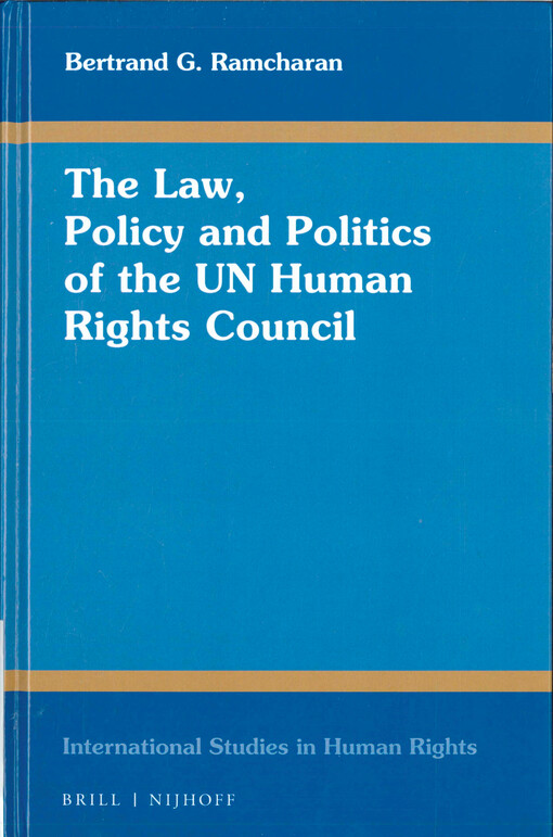 The law, policy and politics of the UN Human Rights Council