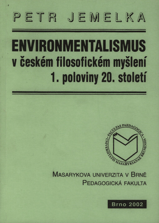 Environmentalismus v českém filosofickém myšlení 1. poloviny 20. století