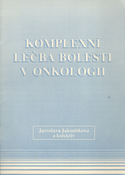 Komplexní léčba bolesti v onkologii