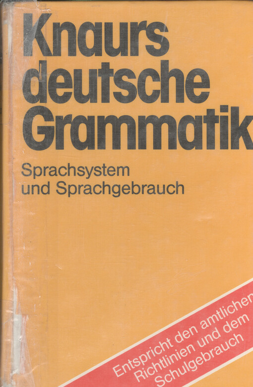 Knaurs Grammatik der deutschen Sprache : Sprachsystem und Sprachgebrauch