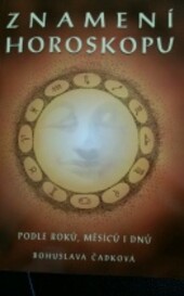 Znamení horoskopu podle roků, měsíců i dnů