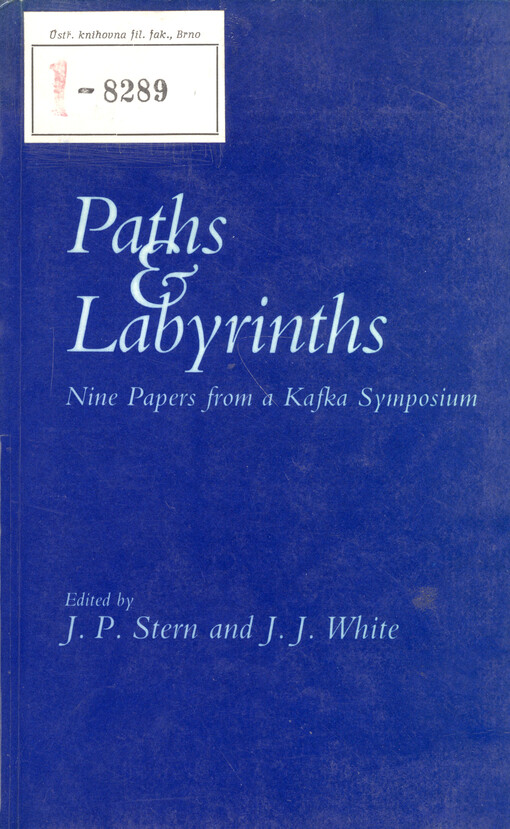 Paths and labyrinths : nine papers read at the Franz Kafka symposium held at the Institute of Germanic Studies on 20 and 21 October 1983