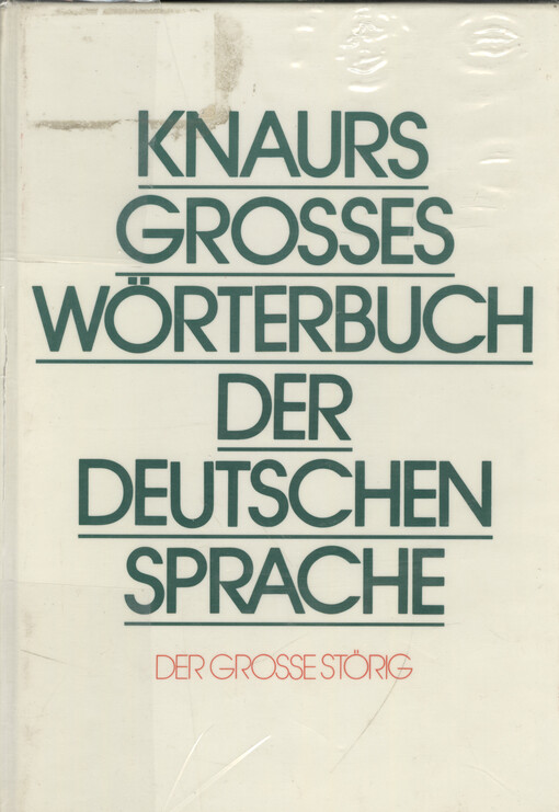 Knaurs grosses Wörterbuch der deutschen Sprache : der grosse Störig