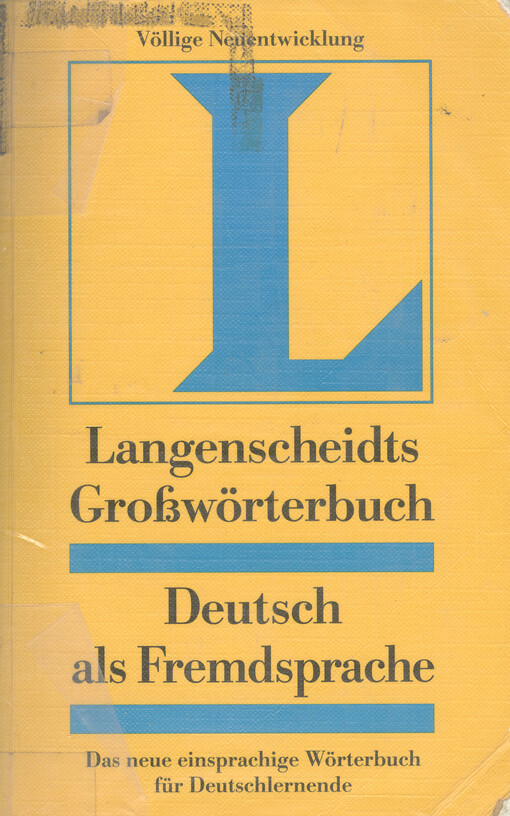 Langenscheidts Grosswörterbuch Deutsch als Fremdsprache : das neue einsprachige Wörterbuch für Deutschlernende = Langenscheidtův velký německý slovník : nový výkladový slovník pro učící se německy (Překl.)