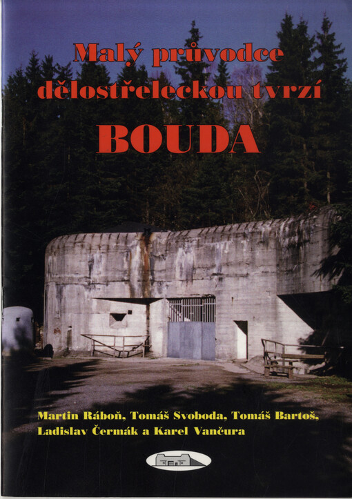 Malý průvodce dělostřeleckou tvrzí Bouda