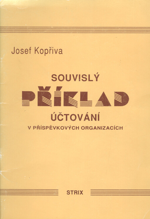 Souvislý příklad účtování v příspěvkových organizacích :Platné od 1. 1. 1993