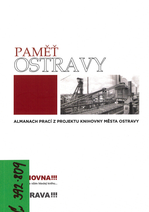 Paměť Ostravy 2014-2016 : almanach prací z projektu knihovny města Ostravy