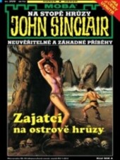 Zajatci na ostrově hrůzy : neuvěřitelné a záhadné příběhy Jasona Darka