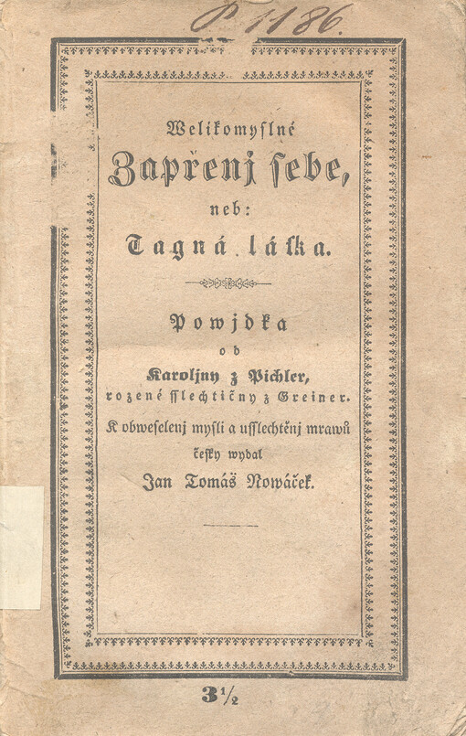 Welikomyslné zapření sebe, neb, Tagná láska :