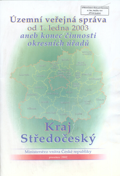Územní veřejná správa od 1. ledna 2003, aneb, Konec činnosti okresních úřadů : kraj Středočeský