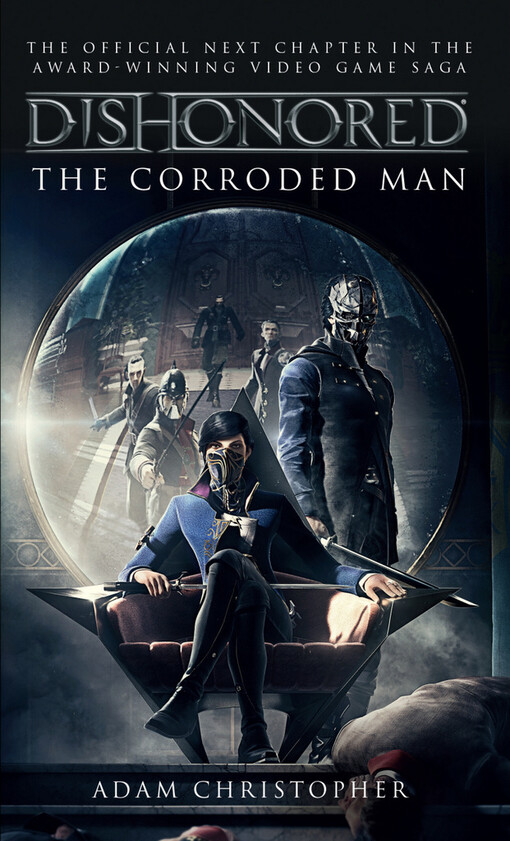 Dishonored - Zkorodovaný muž
