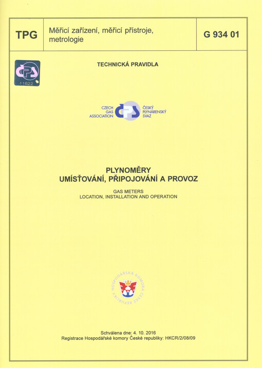 Plynoměry : umísťování, připojování a provoz = Gas meters : location, installation and operation : TPG 934 01 : schválena dne: 4.10.2016
