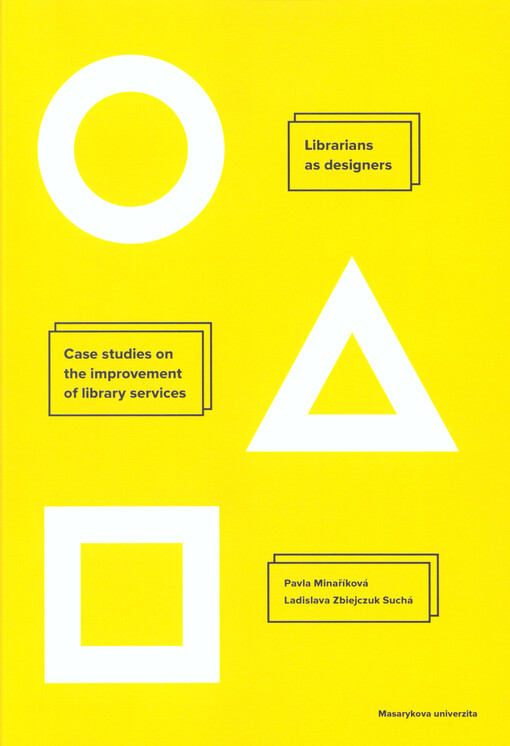 Librarians as designers : case studies on the improvement of library services