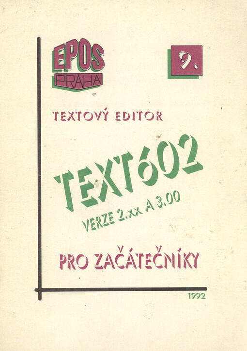 Textový editor Text 602 verze 2.xx a 3.00 pro začátečníky