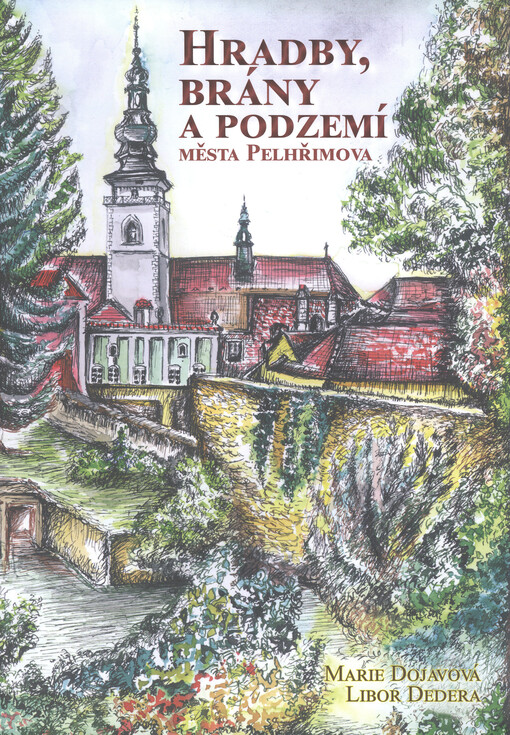 Hradby, brány a podzemí města Pelhřimova