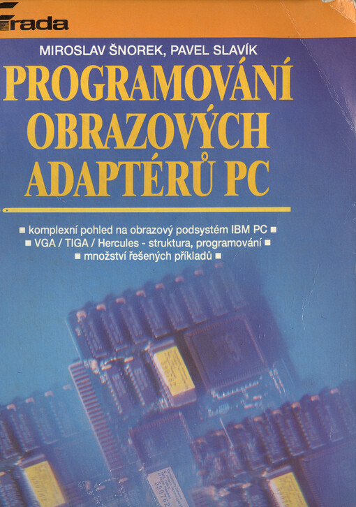 Programování obrazových adaptérů PC :Komplexní pohled na obrazový podsystém IBM PC. VGA/TIGA/Hercules - struktura, programování