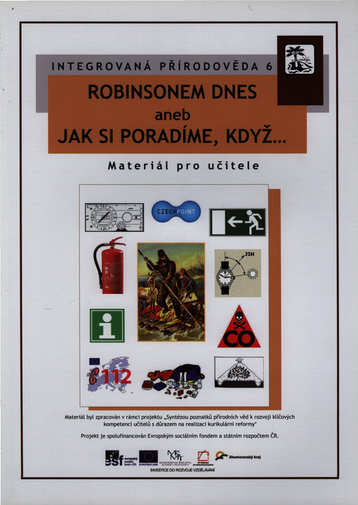Integrovaná přírodověda.6,Robinsonem dnes, aneb, Jak si poradíme, když--, materiál pro učitele