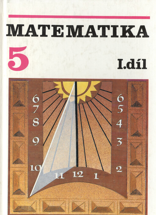 Matematika : pro pátý ročník základní školy. Díl 1