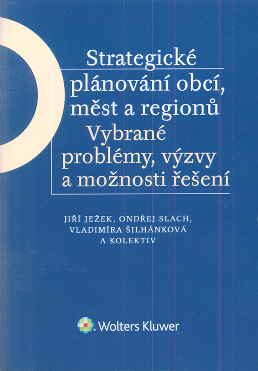 Strategické plánování obcí, měst a regionů : vybrané problémy, výzvy a možnosti řešení