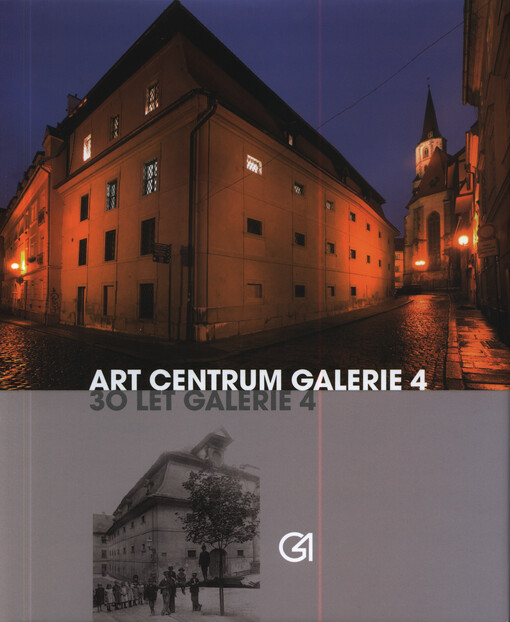 Art centrum Galerie 4: 30 let Galerie 4
