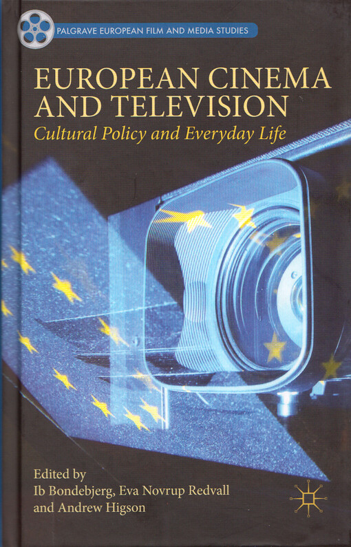 European cinema and television : cultural policy and everyday life