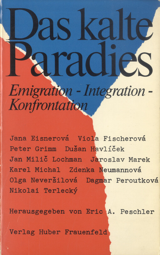 Das Kalte Paradies : Emigration - Intergration - Konfrontation