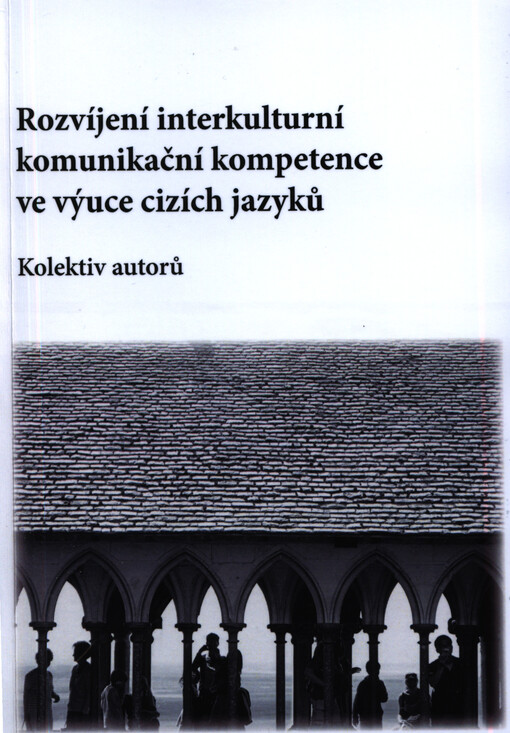 Rozvíjení interkulturní komunikační kompetence ve výuce cizích jazyků, 1. díl