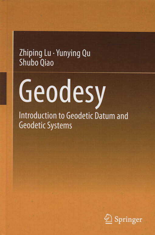 Geodesy : introduction to geodetic datum and geodetic systems