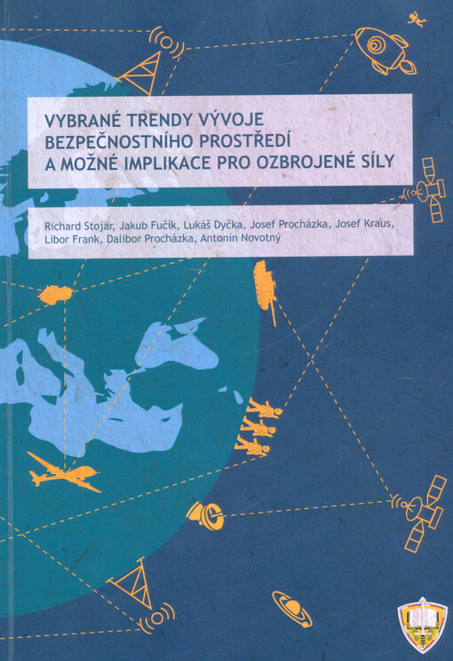 Vybrané trendy vývoje bezpečnostního prostředí a možné implikace pro ozbrojené síly (ČR)