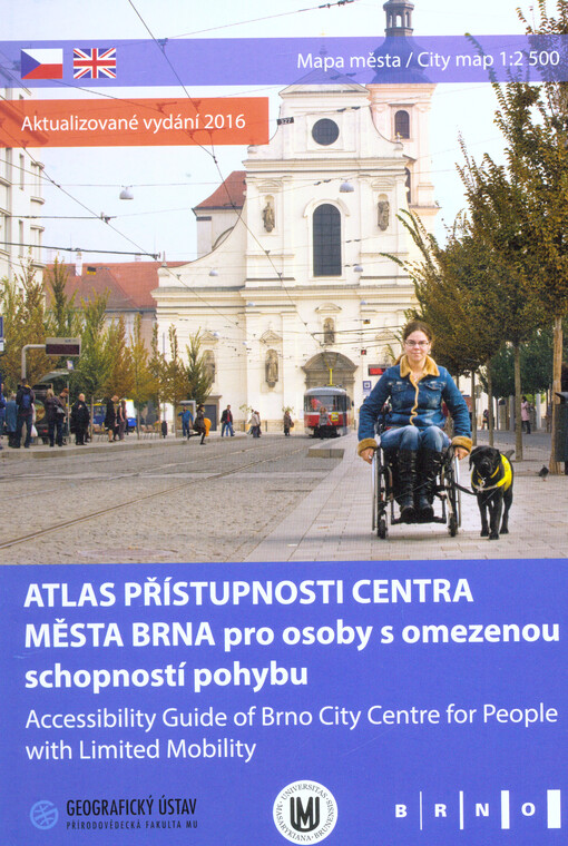 Atlas přístupnosti centra města Brna pro osoby s omezenou schopností pohybu : mapa města 1:2 500 = Accessibility guide of Brno City centre for people with limited mobility : city map 1:2 500