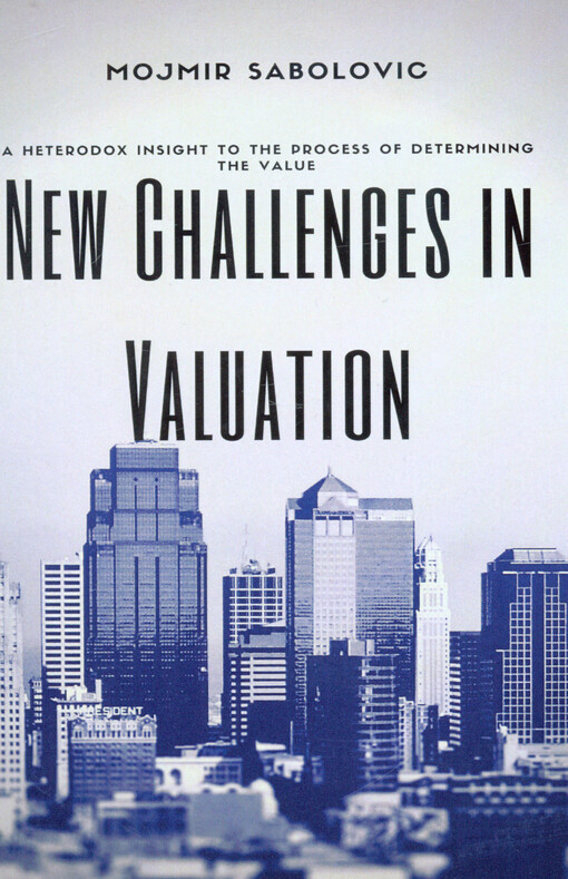 New challenges in valuation : a heterodox insight to the process of determining the value