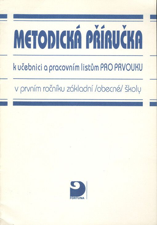 Metodická příručka k učebnici a pracovním listům pro prvouku v 1. ročníku základní (obecné) školy