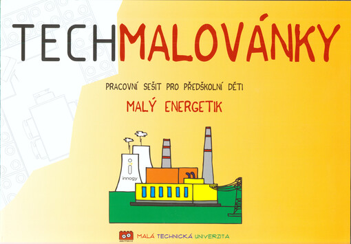 Techmalovánky : pracovní sešit pro předškolní děti. Malý energetik, Malý energetik