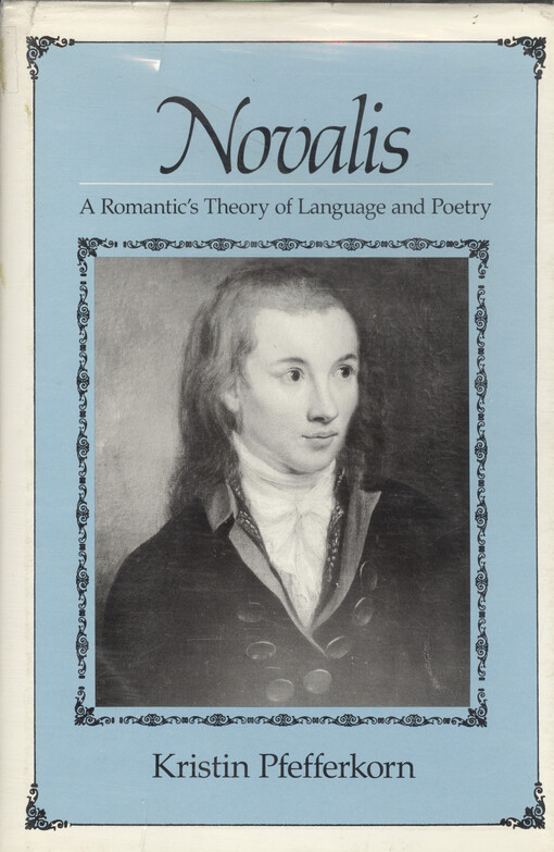 Novalis : a romantic's theory of language and poetry