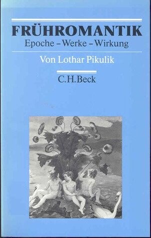 Frühromantik : Epoche - Werke - Wirkung