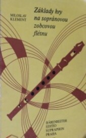 Základy hry na sopránovou zobcovou flétnu