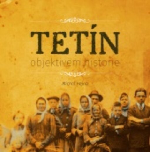 Tetín objektivem historie