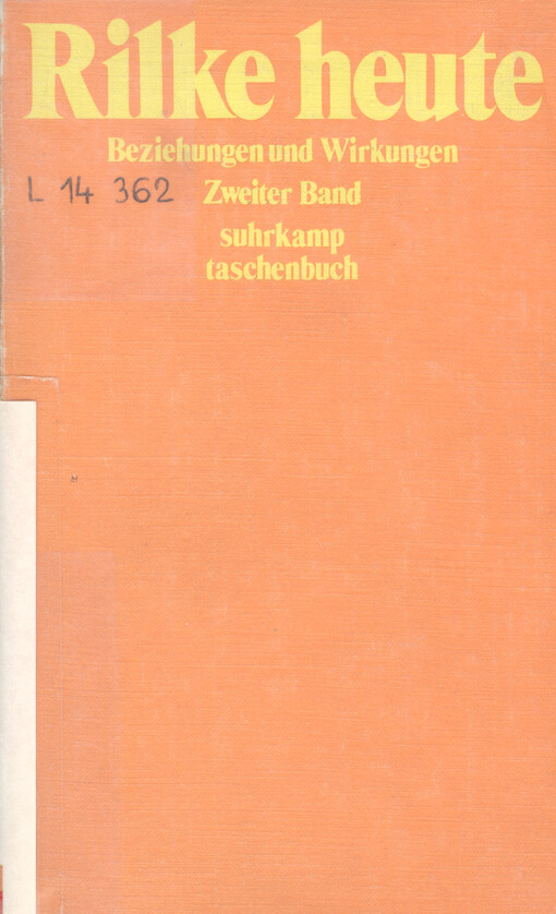 Rilke heute : Beziehungen und Wirkungen. Zweiter Band