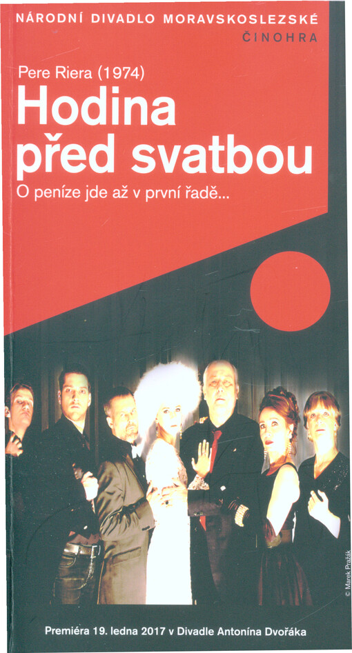 Pere Riera (1974), Hodina před svatbou : o peníze jde až v první řadě... : premiéra 19. ledna 2017 v 18.30 hodin Divadle Antonína Dvořáka
