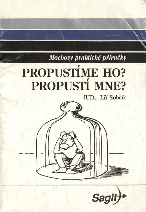 Propustíme ho ? Propustí mne ?