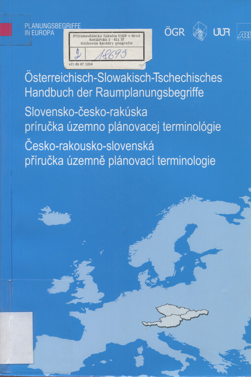 Österreichisch-slowakisch-tschechisches Handbuch der Raumplanungsbegriffe = Slovensko-česko-rakúska príručka územno plánovacej terminológie = Česko-rakousko-slovenská příručka územně plánovací terminologie