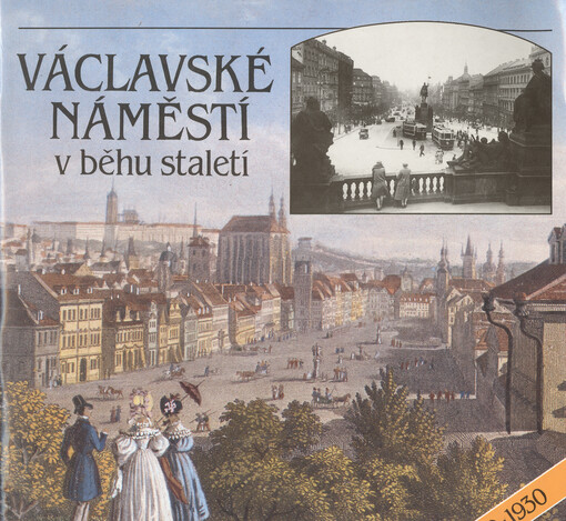 Václavské náměstí v běhu staletí : [1830-1930