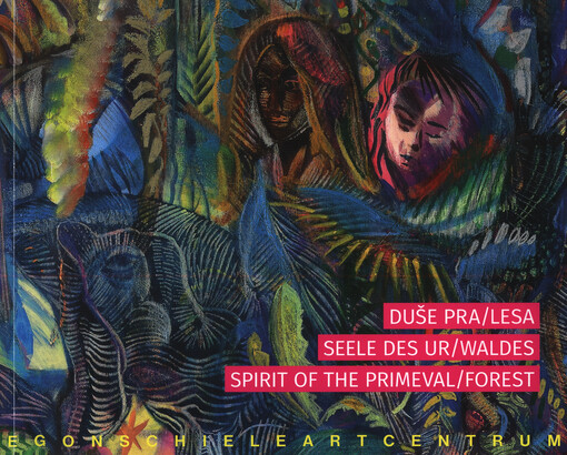 Duše pra/lesa = Seele des Ur/Waldes = Spirit of the primeval/forest