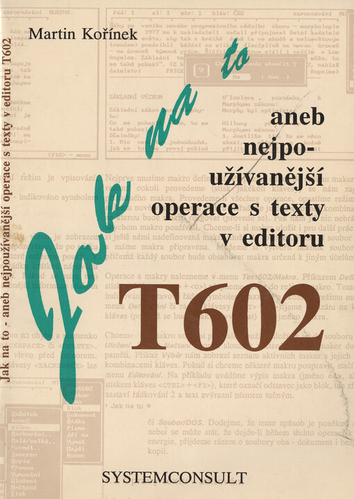 Jak na to, aneb, Nejpoužívanější operace s texty v editoru T602