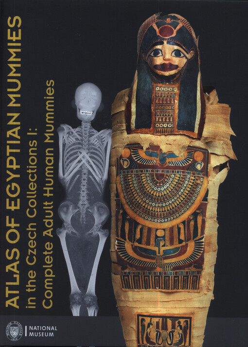 Atlas of Egyptian mummies in the Czech collections. I, Complete adult human mummies