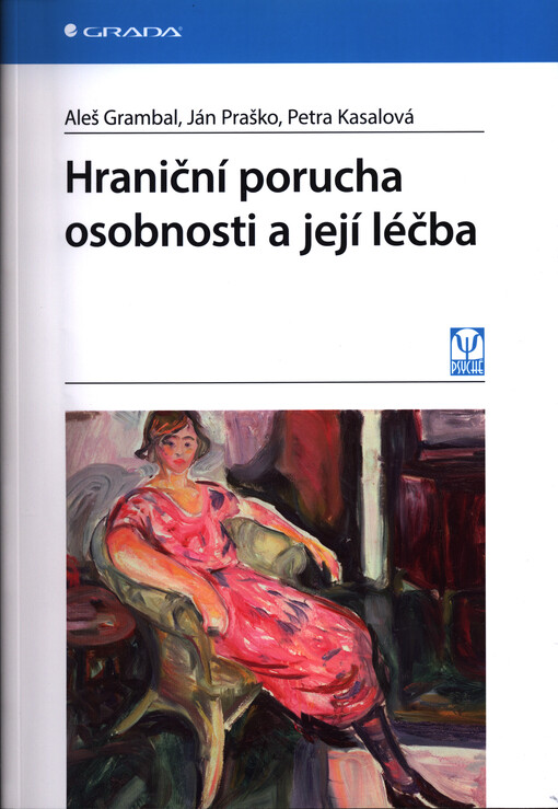 Hraniční porucha osobnosti a její léčba | Grambal Aleš, Praško Ján, Kasalová Petra - e-kniha