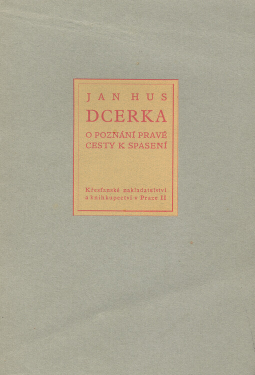 Dcerka :O poznání cesty pravé k spasení