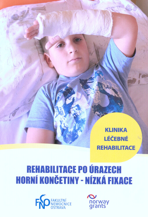 Rehabilitace po úrazech horní končetiny - nízká fixace