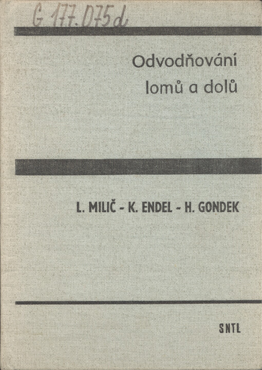 Odvodňování lomů a dolů : celost. vysokošk. učebnice pro skupinu studijních oborů hornictví a hornická geologie