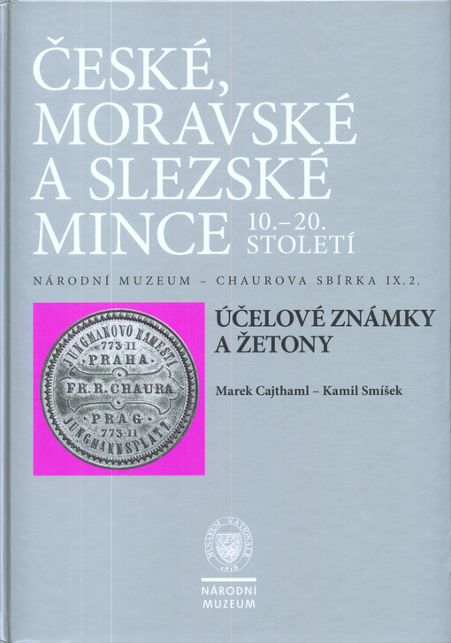 České, moravské a slezské mince 10.-20. století: Národní muzeum, Chaurova sbírka